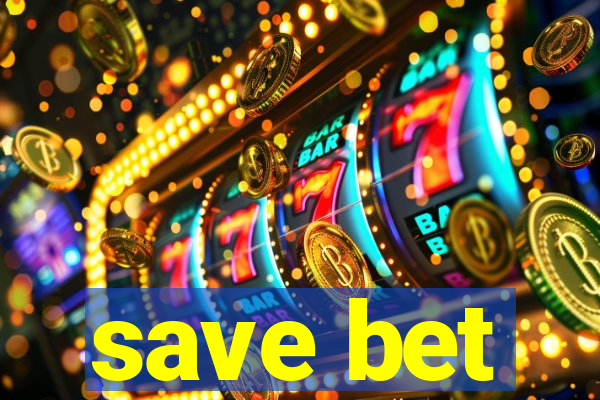 save bet